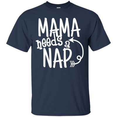 Mama Needs A Nap T Shirts V4