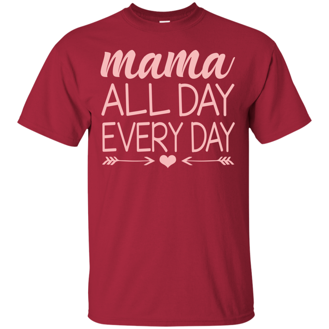 Mama All Day Everyday T Shirts V1
