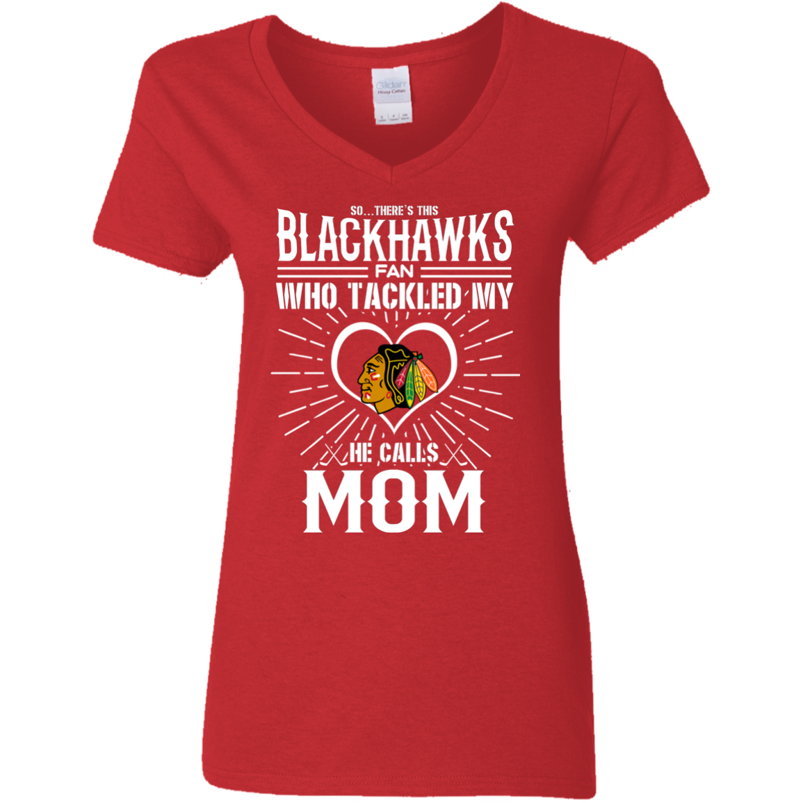 He Calls Mom Who Tackled My Chicago Blackhawks T Shirts