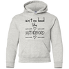 Ain't No Hood Like Mother Hood T Shirts V3