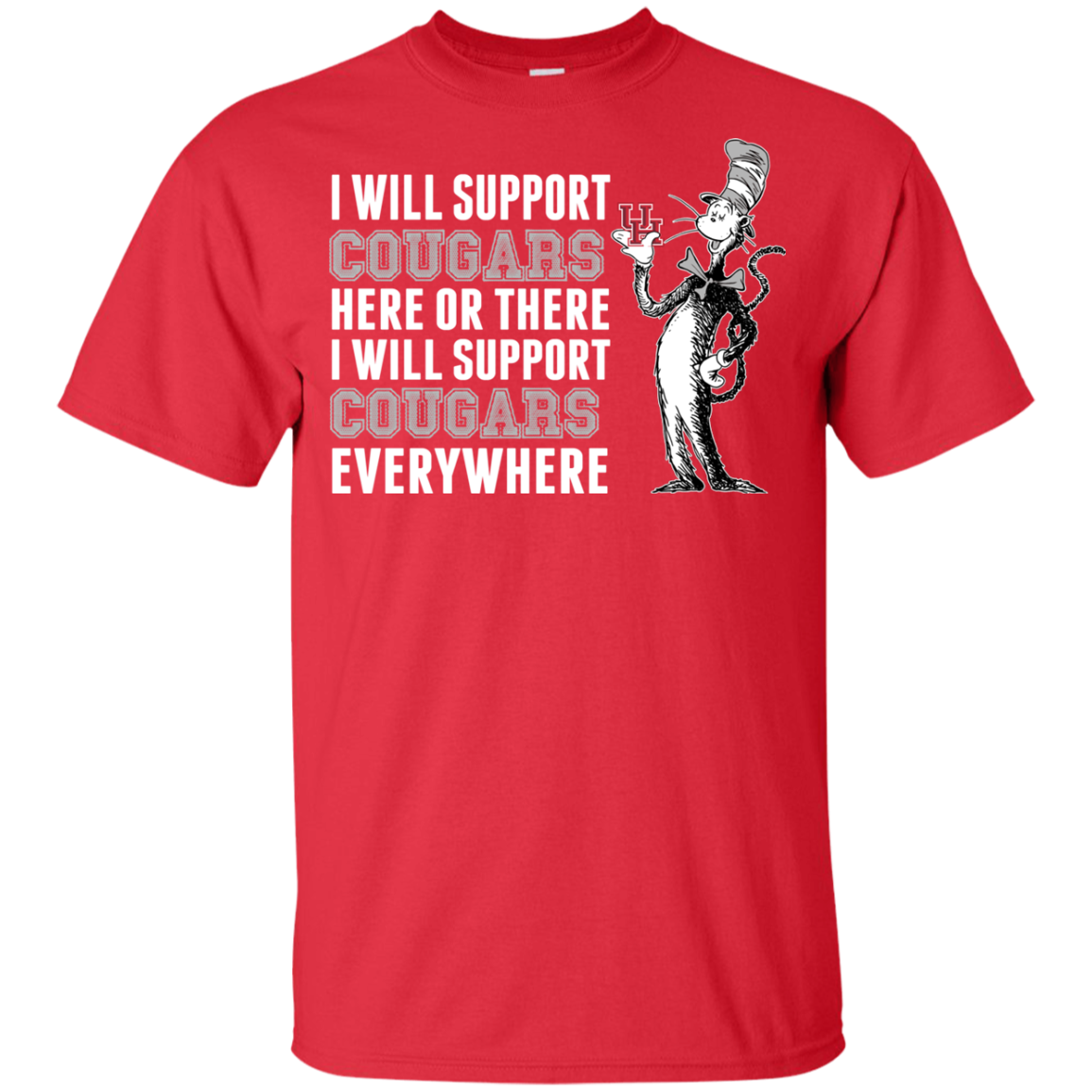 I Will Support Everywhere Houston Cougars T Shirts