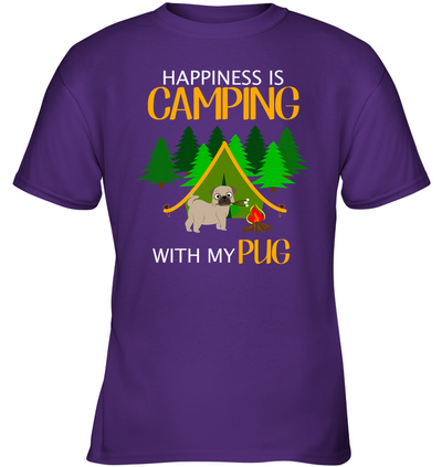 Happiness Is Camping With My Pug T Shirts