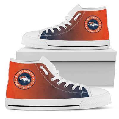 Cool They Hate Us Cause They Ain't Us Denver Broncos High Top Shoes