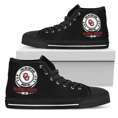 I Will Not Keep Calm Amazing Sporty Oklahoma Sooners High Top Shoes