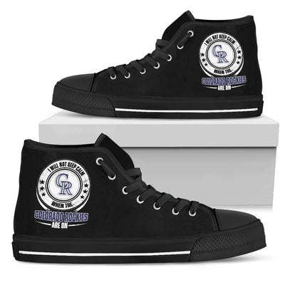 I Will Not Keep Calm Amazing Sporty Colorado Rockies High Top Shoes