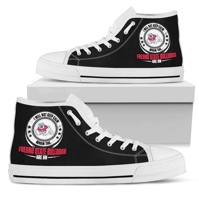 I Will Not Keep Calm Amazing Sporty Fresno State Bulldogs High Top Shoes