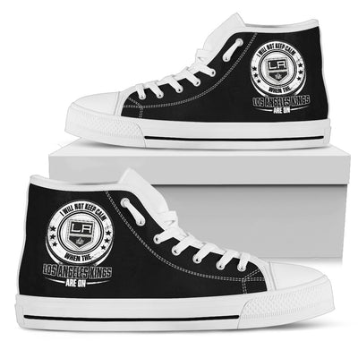 I Will Not Keep Calm Amazing Sporty Los Angeles Kings High Top Shoes