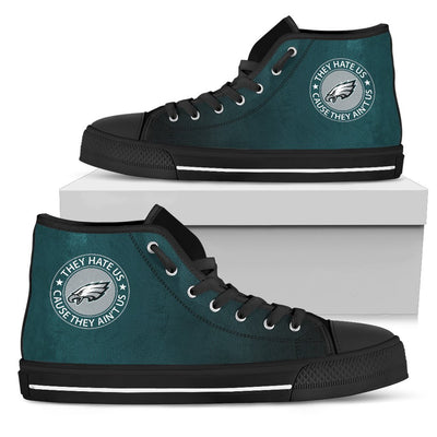 Cool They Hate Us Cause They Ain't Us Philadelphia Eagles High Top Shoes