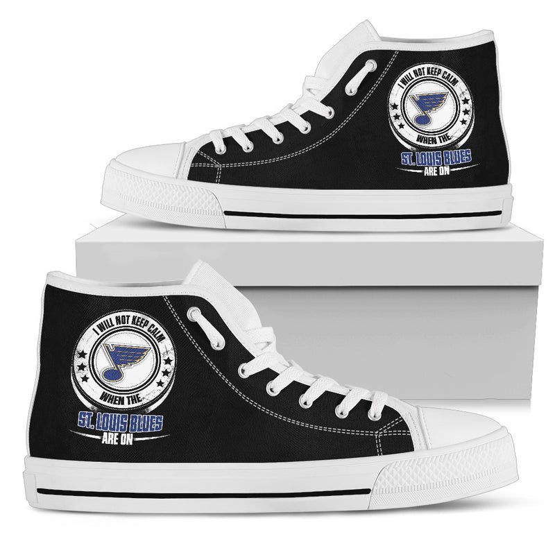 I Will Not Keep Calm Amazing Sporty St. Louis Blues High Top Shoes
