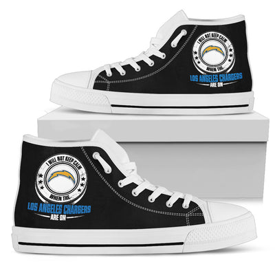 I Will Not Keep Calm Amazing Sporty Los Angeles Chargers High Top Shoes