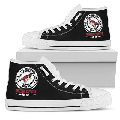 I Will Not Keep Calm Amazing Sporty Arizona Coyotes High Top Shoes