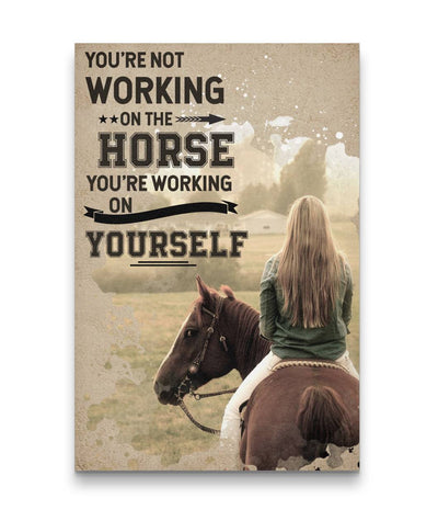 Not Working On The Horse - You're Working On Yourself Horse Custom Canvas Print