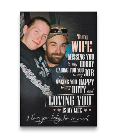 To My Wife Custom Canvas Print - Loving You Is My Life