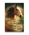 Horse Canvas Print - Loved You Then - Love You Still - Always Have - Always Will