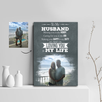 To My Husband - Loving You Is My Life Love Couple Canvas Print