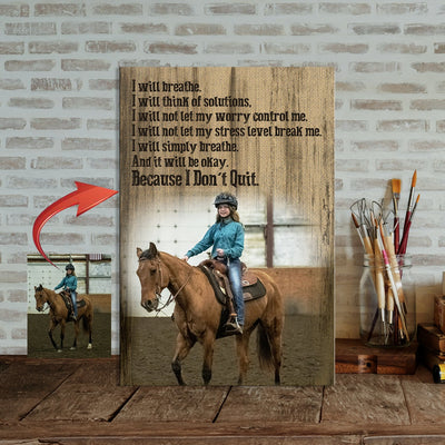 Racing Horse Girl Custom Canvas Print - I Will Breathe Because I Don't Quit