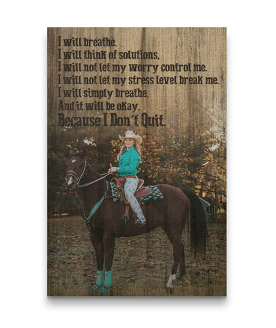 I Will Breathe - I Don't Quit Girl With A Horse Canvas Print