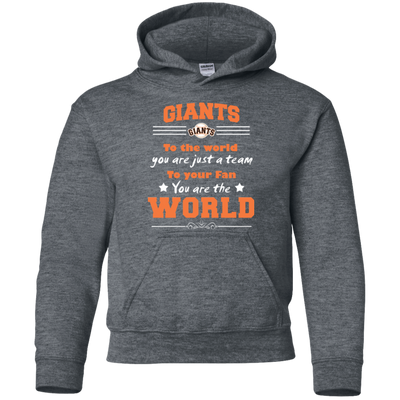 To Your Fan You Are The World San Francisco Giants T Shirts