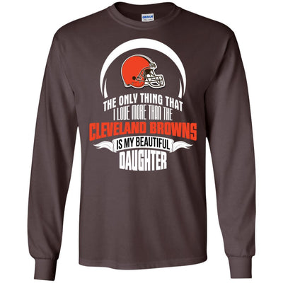 The Only Thing Dad Loves His Daughter Fan Cleveland Browns T Shirt