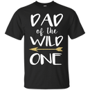 Dad Of The Wild One T Shirts