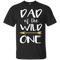 Dad Of The Wild One T Shirts