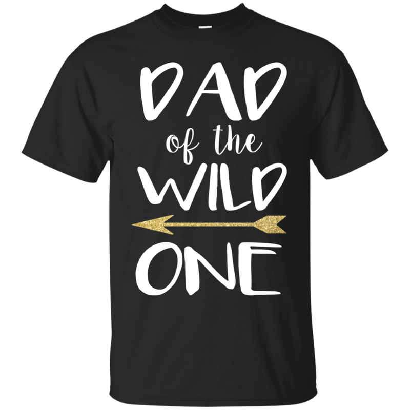 Dad Of The Wild One T Shirts