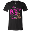 I'm A Loving Pug Mom T Shirts