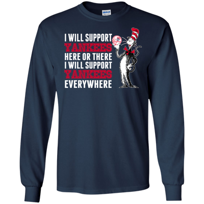 I Will Support Everywhere New York Yankees T Shirts