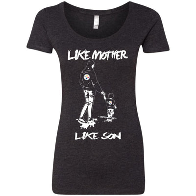 Like Mother Like Son Pittsburgh Steelers T Shirt