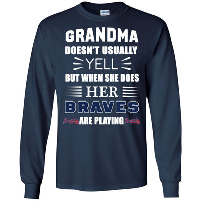 Grandma Doesn't Usually Yell Atlanta Braves T Shirts