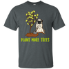 Pug - Plant More Trees T Shirts