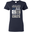 My Heart And My Soul Belong To The Indianapolis Colts T Shirts