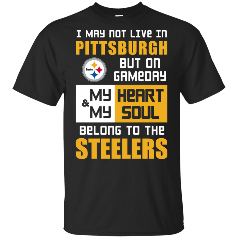 My Heart And My Soul Belong To The Pittsburgh Steelers T Shirts
