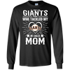 He Calls Mom Who Tackled My San Francisco Giants T Shirts