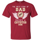 The Best Kind Of Dad Arizona Coyotes T Shirts
