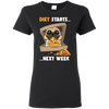 Diet Starts Next Week Pug T Shirts