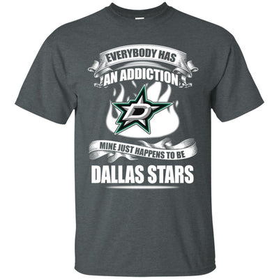 Everybody Has An Addiction Mine Just Happens To Be Dallas Stars T Shirt