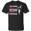 I Will Support Everywhere Buffalo Bills T Shirts