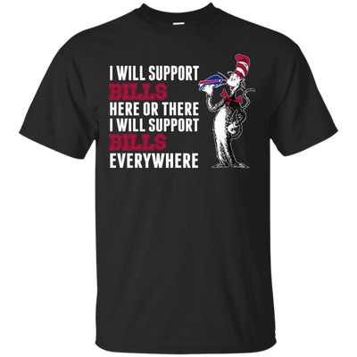 I Will Support Everywhere Buffalo Bills T Shirts