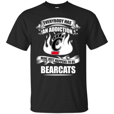 Everybody Has An Addiction Mine Just Happens To Be Cincinnati Bearcats T Shirt