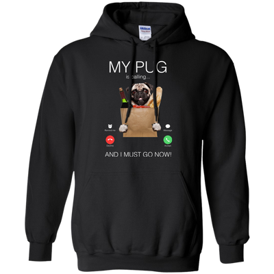 My Pug Is Calling T Shirts