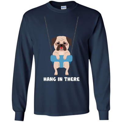 Hang In There Pug T Shirts