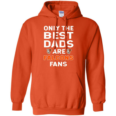 Only The Best Dads Are Fans Bowling Green Falcons T Shirts, is cool gift