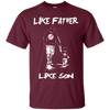 Happy Like Father Like Son New York Yankees T Shirts