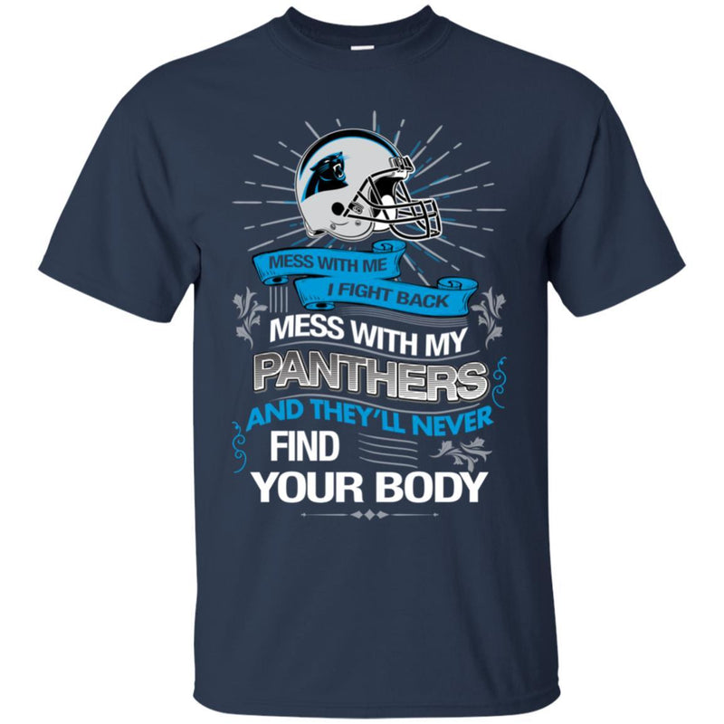 My Carolina Panthers And They'll Never Find Your Body T Shirt