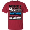 Nobody Is Perfect But If You Are A Panthers Fan T Shirts