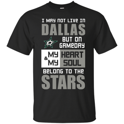 My Heart And My Soul Belong To The Dallas Stars T Shirts