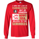 My Heart And My Soul Belong To The Florida State Seminoles T Shirts