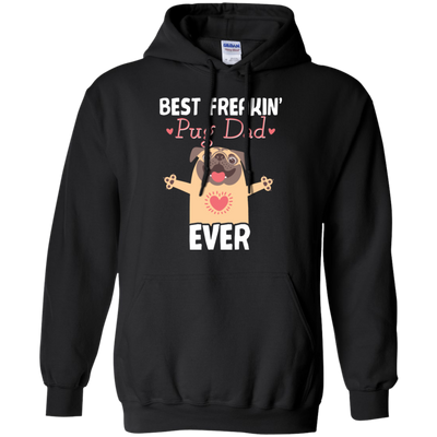 Best Freakin' Dad Pug Ever T Shirts