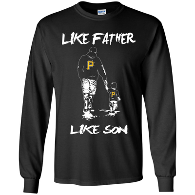 Happy Like Father Like Son Pittsburgh Pirates T Shirts